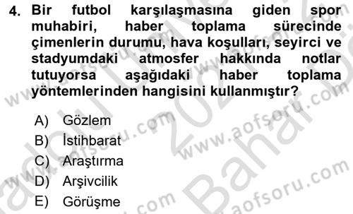 Haber Toplama Teknikleri Dersi 2021 - 2022 Yılı (Vize) Ara Sınav Soruları 4. Soru
