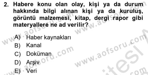 Haber Toplama Teknikleri Dersi Dönem Sonu Sınavı Deneme Sınav Soruları 2. Soru