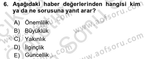 Haber Toplama Teknikleri Dersi 2021 - 2022 Yılı (Final) Dönem Sonu Sınav Soruları 6. Soru