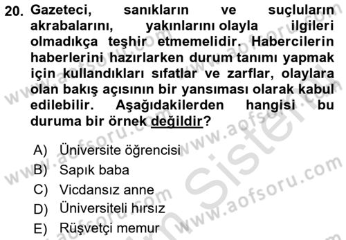 Haber Toplama Teknikleri Dersi 2021 - 2022 Yılı Yaz Okulu Sınav Soruları 20. Soru