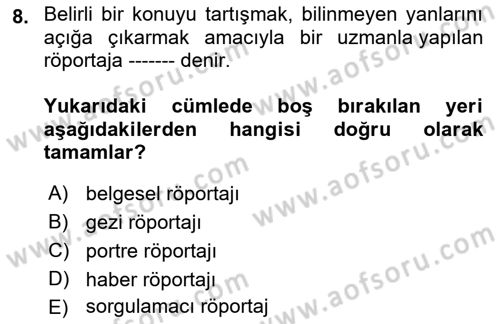 Haber Toplama Teknikleri Dersi 2021 - 2022 Yılı Yaz Okulu Sınav Soruları 8. Soru
