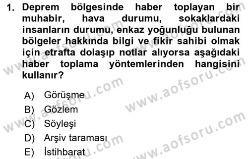 Haber Toplama Teknikleri Dersi 2022 - 2023 Yılı Yaz Okulu Sınav Soruları 1. Soru