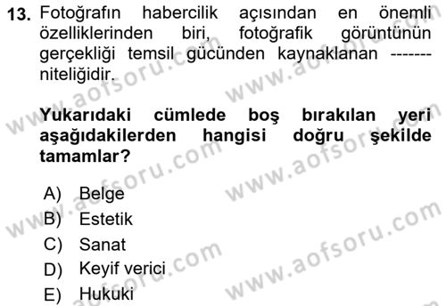 Haber Toplama Teknikleri Dersi 2022 - 2023 Yılı Yaz Okulu Sınav Soruları 13. Soru