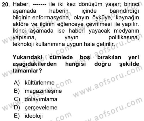 Haber Toplama Teknikleri Dersi 2022 - 2023 Yılı Yaz Okulu Sınav Soruları 20. Soru