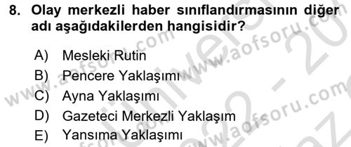 Haber Toplama Teknikleri Dersi 2022 - 2023 Yılı Yaz Okulu Sınav Soruları 8. Soru