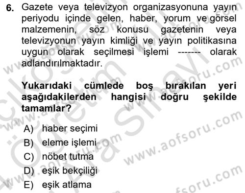 Haber Toplama Teknikleri Dersi 2023 - 2024 Yılı (Vize) Ara Sınav Soruları 6. Soru