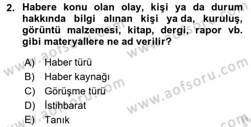 Haber Toplama Teknikleri Dersi 2023 - 2024 Yılı Yaz Okulu Sınav Soruları 2. Soru