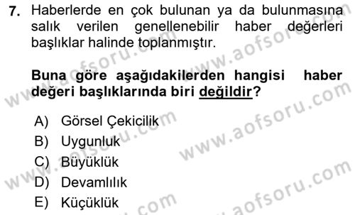 Haber Toplama Teknikleri Dersi 2023 - 2024 Yılı Yaz Okulu Sınav Soruları 7. Soru