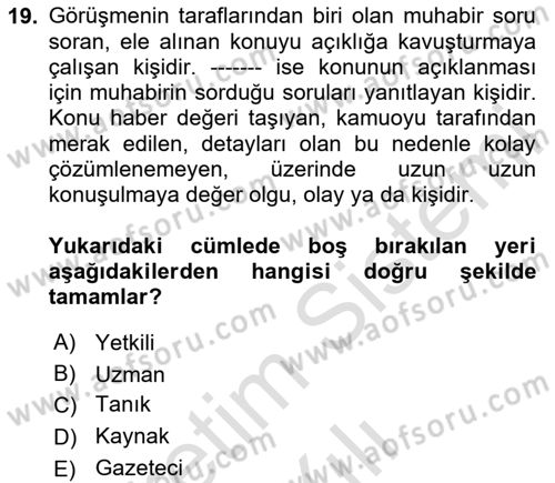 Haber Toplama Teknikleri Dersi 2024 - 2025 Yılı (Vize) Ara Sınav Soruları 19. Soru