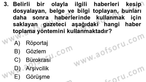 Haber Toplama Teknikleri Dersi 2024 - 2025 Yılı (Vize) Ara Sınav Soruları 3. Soru