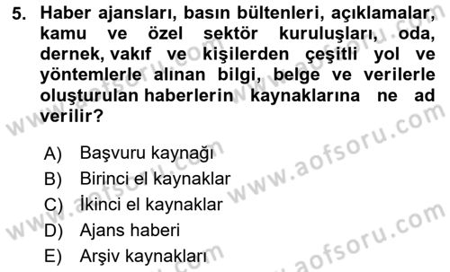 Haber Toplama Teknikleri Dersi 2024 - 2025 Yılı (Vize) Ara Sınav Soruları 5. Soru