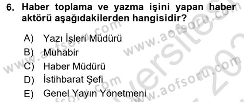 Haber Toplama Teknikleri Dersi 2024 - 2025 Yılı (Vize) Ara Sınav Soruları 6. Soru