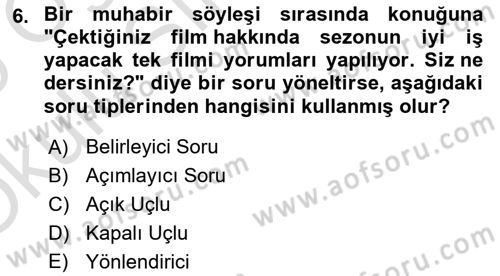Haber Toplama Teknikleri Dersi 2024 - 2025 Yılı Yaz Okulu Sınav Soruları 6. Soru