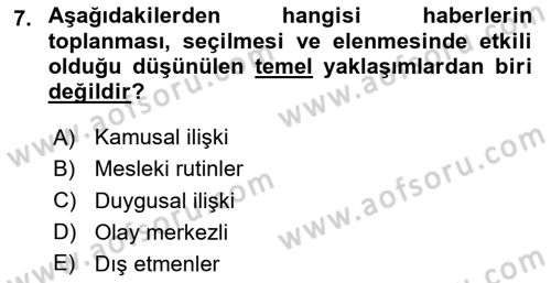 Haber Toplama Teknikleri Dersi 2024 - 2025 Yılı Yaz Okulu Sınav Soruları 7. Soru