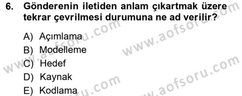Medya ve İletişim Dersi 2012 - 2013 Yılı (Final) Dönem Sonu Sınav Soruları 6. Soru