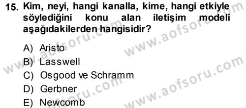 Medya ve İletişim Dersi 2013 - 2014 Yılı (Vize) Ara Sınav Soruları 15. Soru