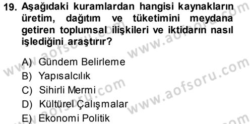 Medya ve İletişim Dersi 2013 - 2014 Yılı (Vize) Ara Sınav Soruları 19. Soru