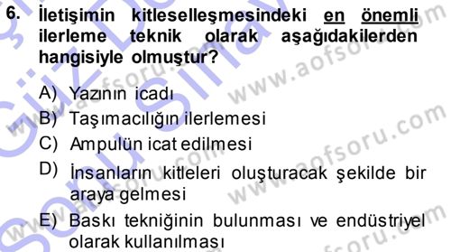 Medya ve İletişim Dersi 2013 - 2014 Yılı (Final) Dönem Sonu Sınav Soruları 6. Soru