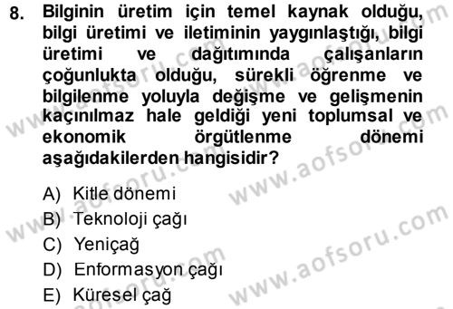 Medya ve İletişim Dersi 2013 - 2014 Yılı (Final) Dönem Sonu Sınav Soruları 8. Soru