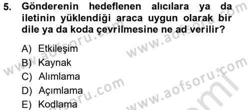 Medya ve İletişim Dersi 2013 - 2014 Yılı Tek Ders Sınav Soruları 5. Soru