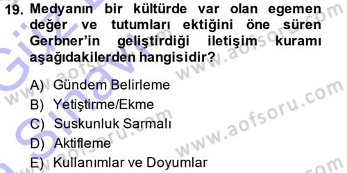 Medya ve İletişim Dersi 2014 - 2015 Yılı (Vize) Ara Sınav Soruları 19. Soru