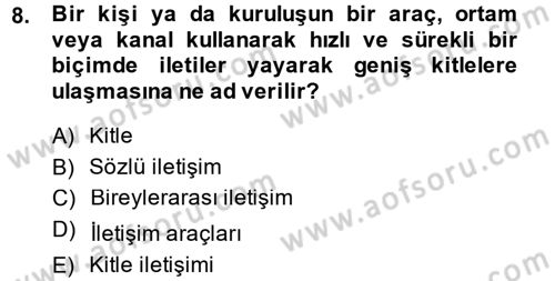 Medya ve İletişim Dersi 2014 - 2015 Yılı (Final) Dönem Sonu Sınav Soruları 8. Soru