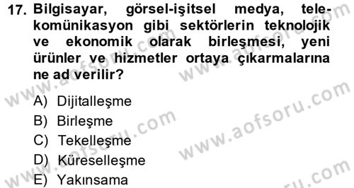 Medya ve İletişim Dersi 2014 - 2015 Yılı Tek Ders Sınav Soruları 17. Soru