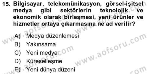 Medya ve İletişim Dersi 2016 - 2017 Yılı (Final) Dönem Sonu Sınav Soruları 15. Soru