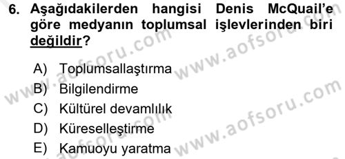 Medya ve İletişim Dersi 2016 - 2017 Yılı (Final) Dönem Sonu Sınav Soruları 6. Soru