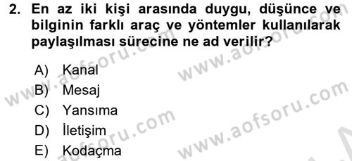 Medya ve İletişim Dersi 2017 - 2018 Yılı (Vize) Ara Sınav Soruları 2. Soru
