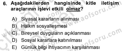 Medya ve İletişim Dersi 2017 - 2018 Yılı (Vize) Ara Sınav Soruları 6. Soru