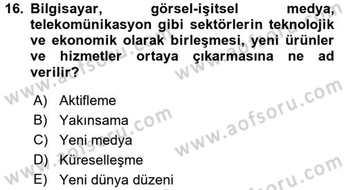 Medya ve İletişim Dersi 2017 - 2018 Yılı (Final) Dönem Sonu Sınav Soruları 16. Soru