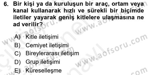 Medya ve İletişim Dersi 2017 - 2018 Yılı (Final) Dönem Sonu Sınav Soruları 6. Soru