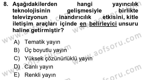 Medya ve İletişim Dersi 2024 - 2025 Yılı (Final) Dönem Sonu Sınav Soruları 8. Soru