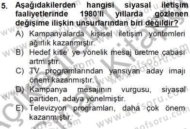 Siyasal İletişim Dersi 2012 - 2013 Yılı (Vize) Ara Sınavı 5. Soru