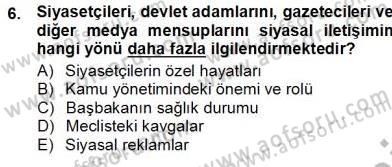 Siyasal İletişim Dersi 2013 - 2014 Yılı Tek Ders Sınav Soruları 6. Soru