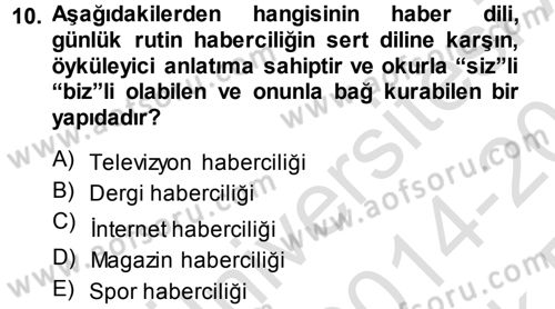 Haber Yazma Teknikleri Dersi 2014 - 2015 Yılı Tek Ders Sınavı 10. Soru