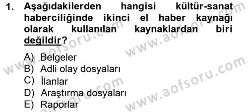 Haber Türleri Dersi 2012 - 2013 Yılı (Final) Dönem Sonu Sınav Soruları 1. Soru