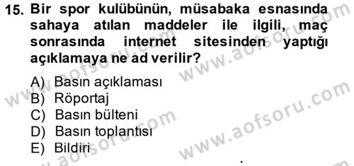 Haber Türleri Dersi 2012 - 2013 Yılı (Final) Dönem Sonu Sınav Soruları 15. Soru