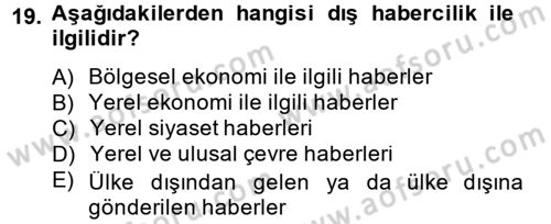 Haber Türleri Dersi 2012 - 2013 Yılı (Final) Dönem Sonu Sınav Soruları 19. Soru