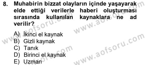 Haber Türleri Dersi 2012 - 2013 Yılı (Final) Dönem Sonu Sınav Soruları 8. Soru