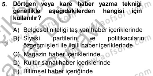 Haber Türleri Dersi 2013 - 2014 Yılı (Final) Dönem Sonu Sınav Soruları 5. Soru