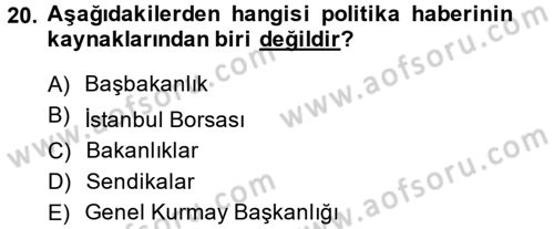 Haber Türleri Dersi 2014 - 2015 Yılı (Vize) Ara Sınav Soruları 20. Soru