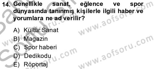 Haber Türleri Dersi 2014 - 2015 Yılı (Final) Dönem Sonu Sınav Soruları 14. Soru