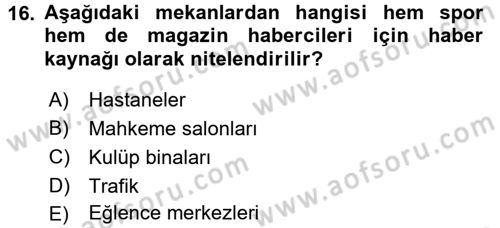 Haber Türleri Dersi 2015 - 2016 Yılı (Final) Dönem Sonu Sınav Soruları 16. Soru