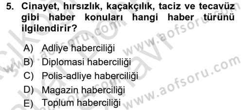 Haber Türleri Dersi 2015 - 2016 Yılı (Final) Dönem Sonu Sınav Soruları 5. Soru