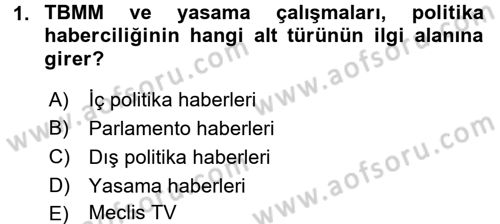 Haber Türleri Dersi 2017 - 2018 Yılı 3 Ders Sınav Soruları 1. Soru