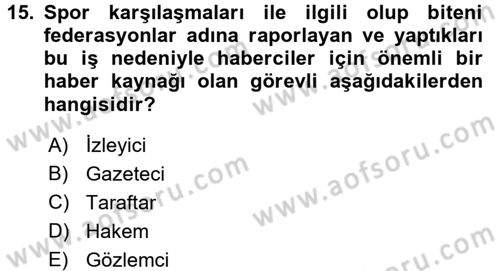 Haber Türleri Dersi 2017 - 2018 Yılı 3 Ders Sınav Soruları 15. Soru