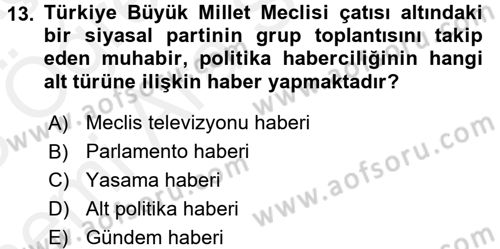 Haber Türleri Dersi 2017 - 2018 Yılı (Vize) Ara Sınav Soruları 13. Soru