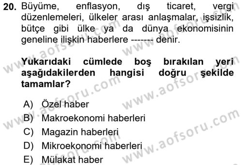 Haber Türleri Dersi 2017 - 2018 Yılı (Vize) Ara Sınav Soruları 20. Soru